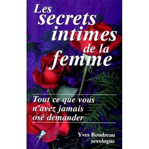 Les secrets intimes de la femme  Yves Boudreau sexologue